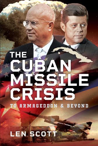 Бумажная книга «The Cuban Missile Crisis: To Armageddon and Beyond», автор Лен Скотт - фото №1