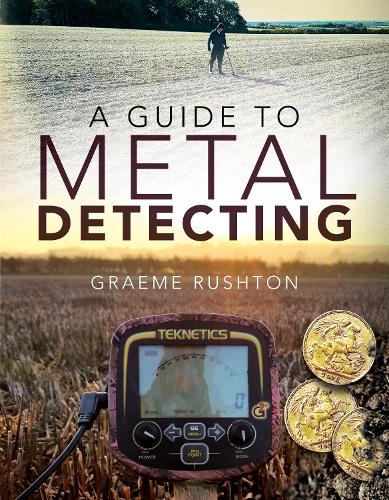 Бумажная книга «A Guide to Metal Detecting», автор Грэм Раштон - фото №1