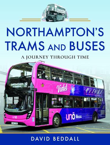 Паперова книга «Northampton's Trams and Buses: A Journey Through Time», автор Девід Беддалл - фото №1