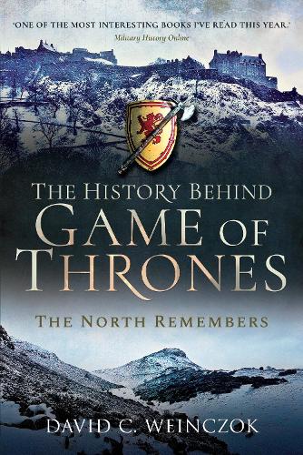 Паперова книга «The History Behind Game of Thrones: The North Remembers», автор Девід К. Вайнчок - фото №1