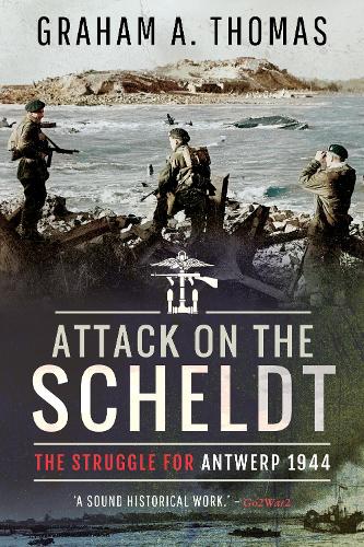 Бумажная книга «Attack on the Scheldt: The Struggle for Antwerp 1944», автор Грэм А Томас - фото №1