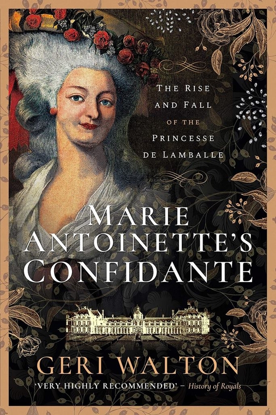 Бумажная книга «Marie Antoinette's Confidante: The Rise and Fall of the Princesse de Lamballe», автор Джери Уолтон - фото №1