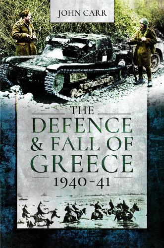 Бумажная книга «The Defence and Fall of Greece, 1940-41», автор Джон Карр - фото №1