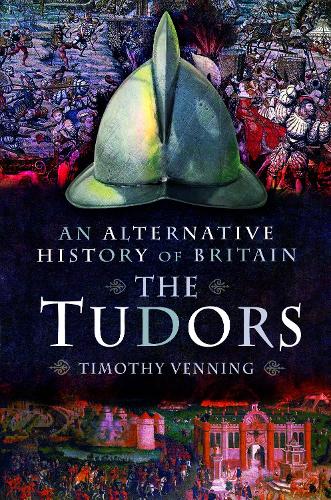 Бумажная книга «An Alternative History of Britain: The Tudors», автор Тимоти Веннинг - фото №1