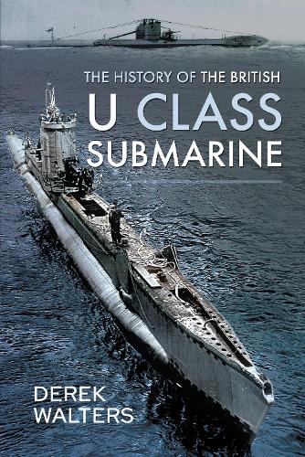 Паперова книга «The History of the British U Class Submarine», автор Дерек Уолтерс - фото №1