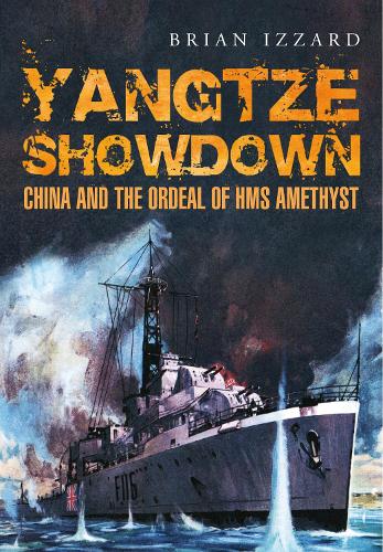 Бумажная книга «Yangtze Showdown: China and the Ordeal of HMS Amethyst», автор Брайан Иззард - фото №1