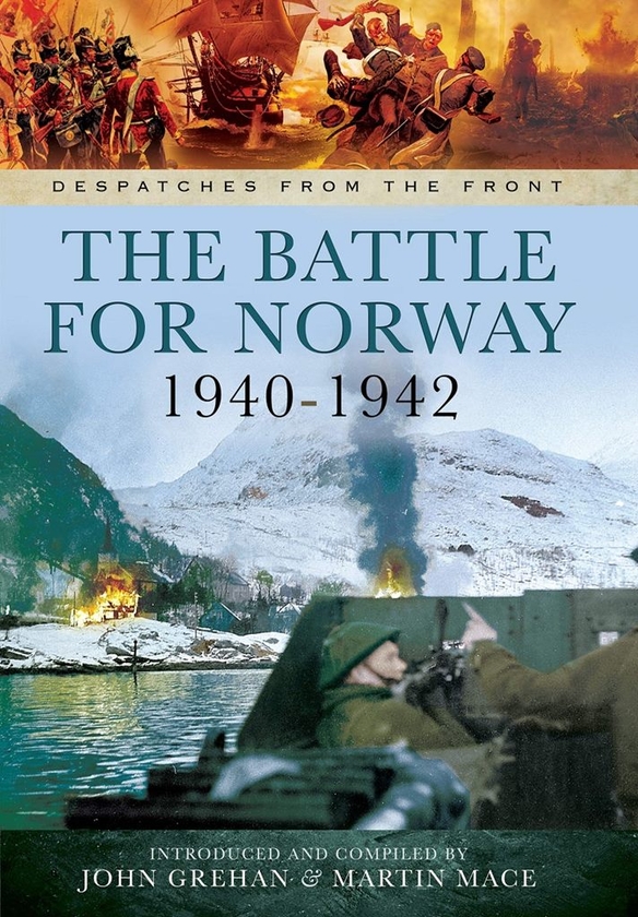 Бумажная книга «The Battle for Norway, 1940-1942», авторов Джон Грехан, Мартин Мейс - фото №1