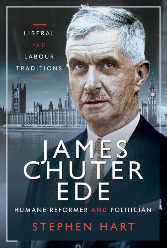 Бумажная книга «James Chuter Ede: Humane Reformer and Politician: Liberal and Labour Traditions», автор Стивен Харт - фото №1