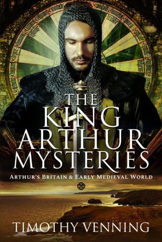 Бумажная книга «The King Arthur Mysteries: Arthur's Britain and Early Medieval World», автор Тимоти Веннинг - фото №1