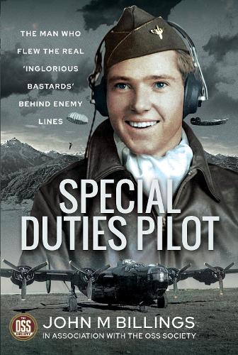 Бумажная книга «Special Duties Pilot: The Man who Flew the Real 'Inglorious Bastards' Behind Enemy Lines», автор Джон М. Биллингс - фото №1