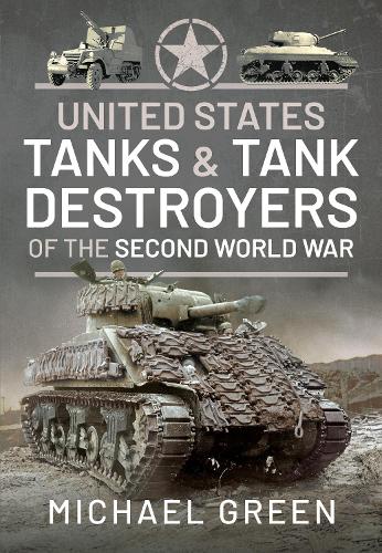 Бумажная книга «United States Tanks and Tank Destroyers of the Second World War», автор Майкл Грин - фото №1