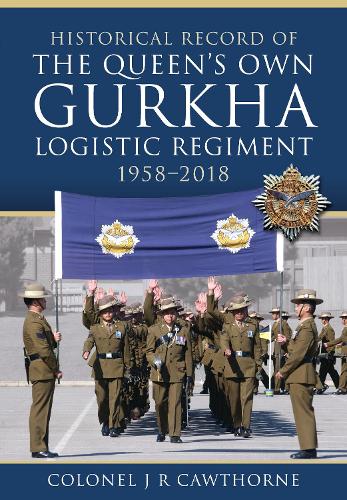 Бумажная книга «Historical Record of The Queen s Own Gurkha Logistic Regiment, 1958 2018», автор Дж. Р. Коуторн - фото №1
