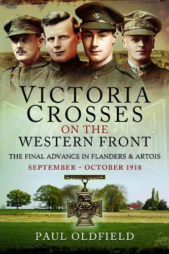 Бумажная книга «Victoria Crosses on the Western Front – The Final Advance in Flanders and Artois: September – October 1918» - фото №1