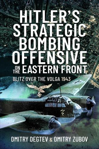 Бумажная книга «Hitler's Strategic Bombing Offensive on the Eastern Front: Blitz Over the Volga, 1943» - фото №1