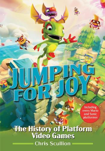 [object Object] «Jumping for Joy: The History of Platform Video Games: Including Every Mario and Sonic Platformer», автор Кріс Скалліон - фото №1
