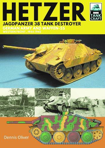 Паперова книга «Hetzer - Jagdpanzer 38 Tank Destroyer: German Army and Waffen-SS Western Front, 1944-1945», автор Денніс Олівер - фото №1
