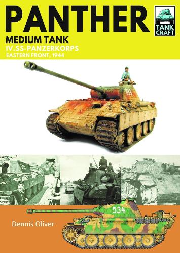Паперова книга «Panther Medium Tank: IV. SS-Panzerkorps Eastern Front, 1944», автор Денніс Олівер - фото №1
