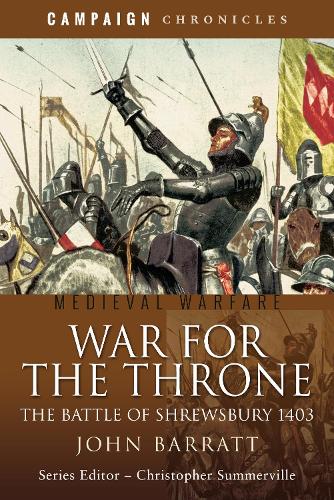 Бумажная книга «War for the Throne: The Battle of Shrewsbury 1403», автор Джон Барратт - фото №1