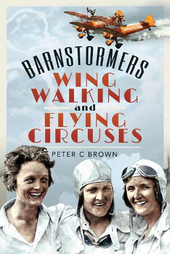 Паперова книга «Barnstormers, Wing-Walking and Flying Circuses», автор Пітер Браун - фото №1