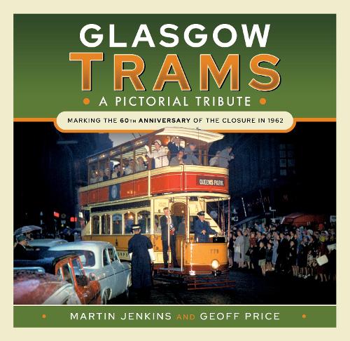 Бумажная книга «Glasgow Trams: A Pictorial Tribute», автор Мартин Дженкинс - фото №1