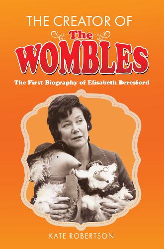 Бумажная книга «The Creator of the Wombles: The First Biography of Elisabeth Beresford», автор Кейт Робертсон - фото №1
