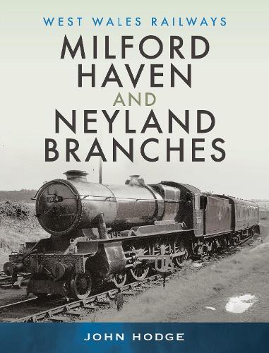 Бумажная книга «Milford Haven & Neyland Branches», автор Джон Ходж - фото №1