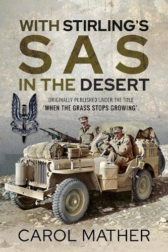 Бумажная книга «With Stirling's SAS in the Desert: When the Grass Stops Growing», автор Кэрол Мазер - фото №1
