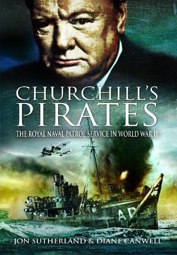 Бумажная книга «Churchill's Pirates: The Royal Naval Patrol Service in World War II», авторов Диана Кэнвелл, Джонатан Сазерленд - фото №1