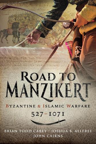 Паперова книга «Road to Manzikert: Byzantine and Islamic Warfare, 527-1071» - фото №1