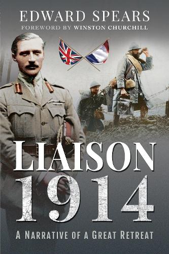 Бумажная книга «Liaison 1914: A Narrative of a Great Defeat», автор Эдвард Спирс - фото №1