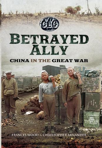 Бумажная книга «Betrayed Ally: China in the Great War» - фото №1