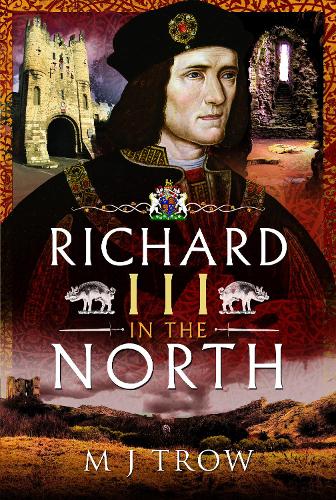 Бумажная книга «Richard III in the North», автор М. Дж. Троу - фото №1