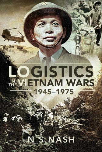 Бумажная книга «Logistics in the Vietnam Wars, 1945 1975», автор Н. С. Нэш - фото №1