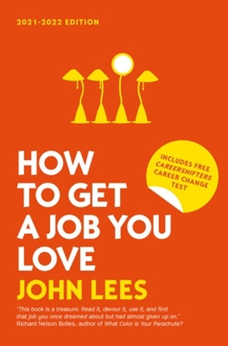 Бумажная книга «How To Get A Job You Love 2021-2022 Edition», автор Джон Лис - фото №1