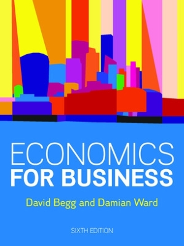 Бумажная книга «Economics for Business, 6e», авторов Дэмиан Уорд, Дэвид Бегг - фото №1
