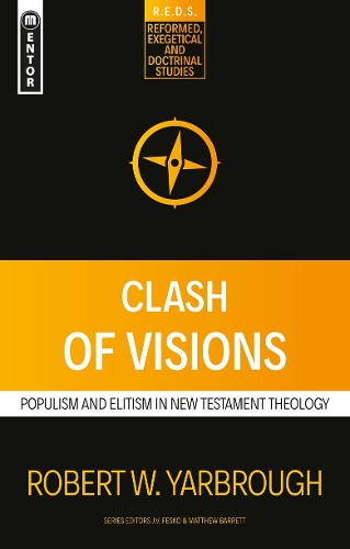 Бумажная книга «Clash of Visions: Populism and Elitism in New Testament Theology», автор Роберт В. Ярброу - фото №1