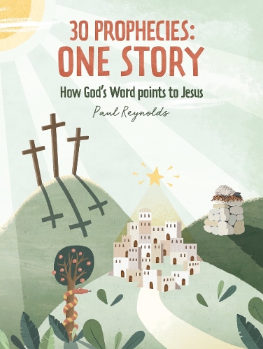 Бумажная книга «30 Prophecies: One Story: How God’s Word Points to Jesus», автор Пол Рейнольдс - фото №1