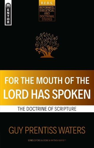Бумажная книга «For the Mouth of the Lord Has Spoken: The Doctrine of Scripture», автор Гай Прентисс Уотерс - фото №1