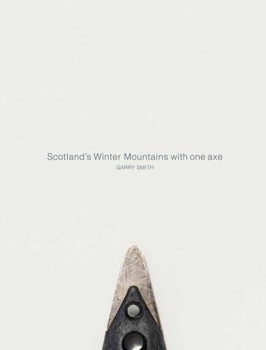 Паперова книга «Scotland's Winter Mountains with one axe», автор Ґері Сміт - фото №1