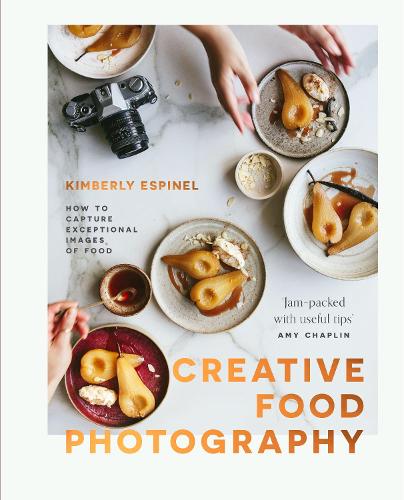 Бумажная книга «Creative food photography: How to capture exceptional images of food», автор Кимберли Эспинел - фото №1