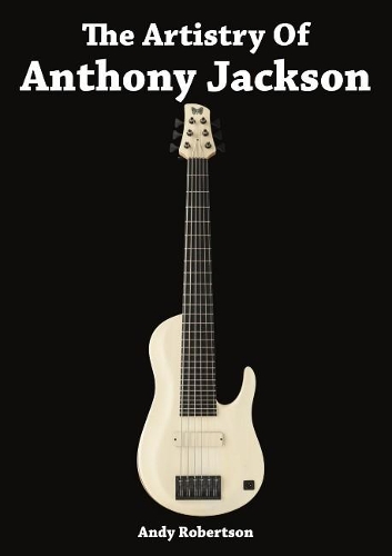 Паперова книга «The Artistry of Anthony Jackson», автор Енді Робертсон - фото №1