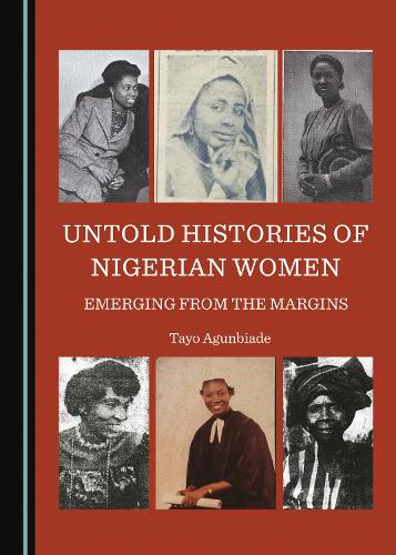 Бумажная книга «Untold Histories of Nigerian Women: Emerging from the Margins», автор Тайо Агунбиаде - фото №1