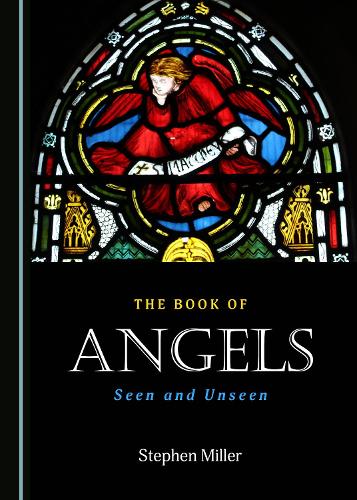 Бумажная книга «The Book of Angels: Seen and Unseen», автор Стивен Миллер - фото №1