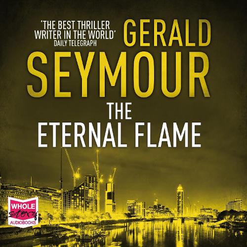 Аудіокнига «The Eternal Flame», автор Джеральд Сеймур - фото №1