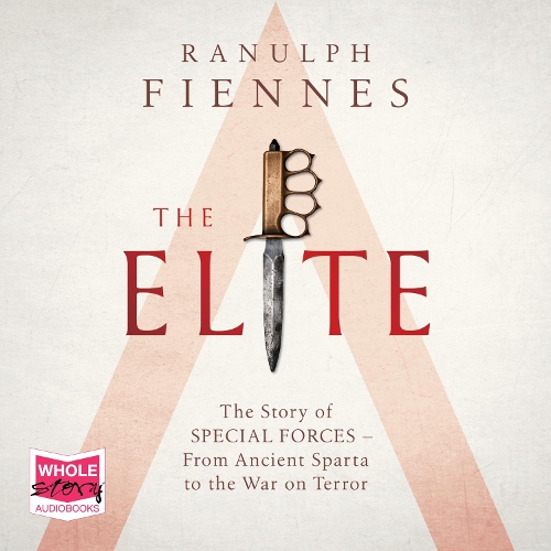 Аудіокнига «The Elite: The Story of Special Forces – From Ancient Sparta to the Gulf War» - фото №1