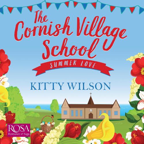 Аудіокнига «The Cornish Village School: Summer Love: Cornish Village School 3», автор Кітті Вілсон - фото №1