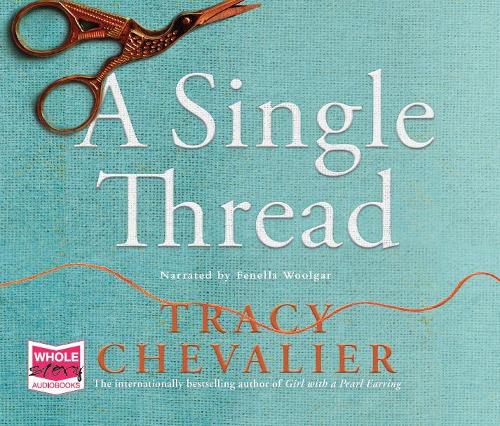 Аудиокнига «A Single Thread», автор Трейси Шевалье - фото №1