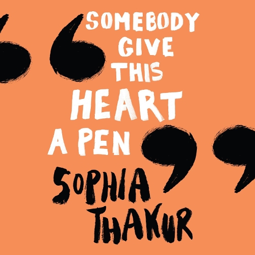 Аудіокнига «Somebody Give This Heart a Pen», автор Софі Такур - фото №1