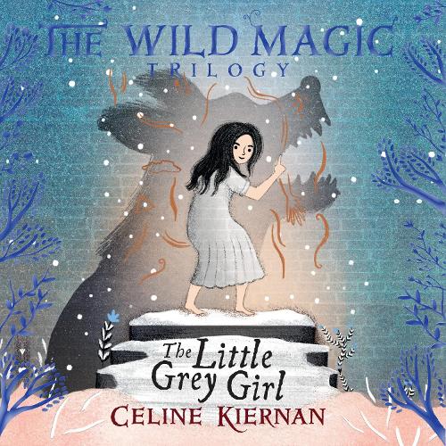 Аудиокнига «The Little Grey Girl: The Wild Magic Trilogy, Book Two», автор Селин Кирнан - фото №1