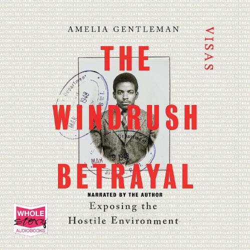 Аудиокнига «The Windrush Betrayal», автор Амелия Джентльмен - фото №1